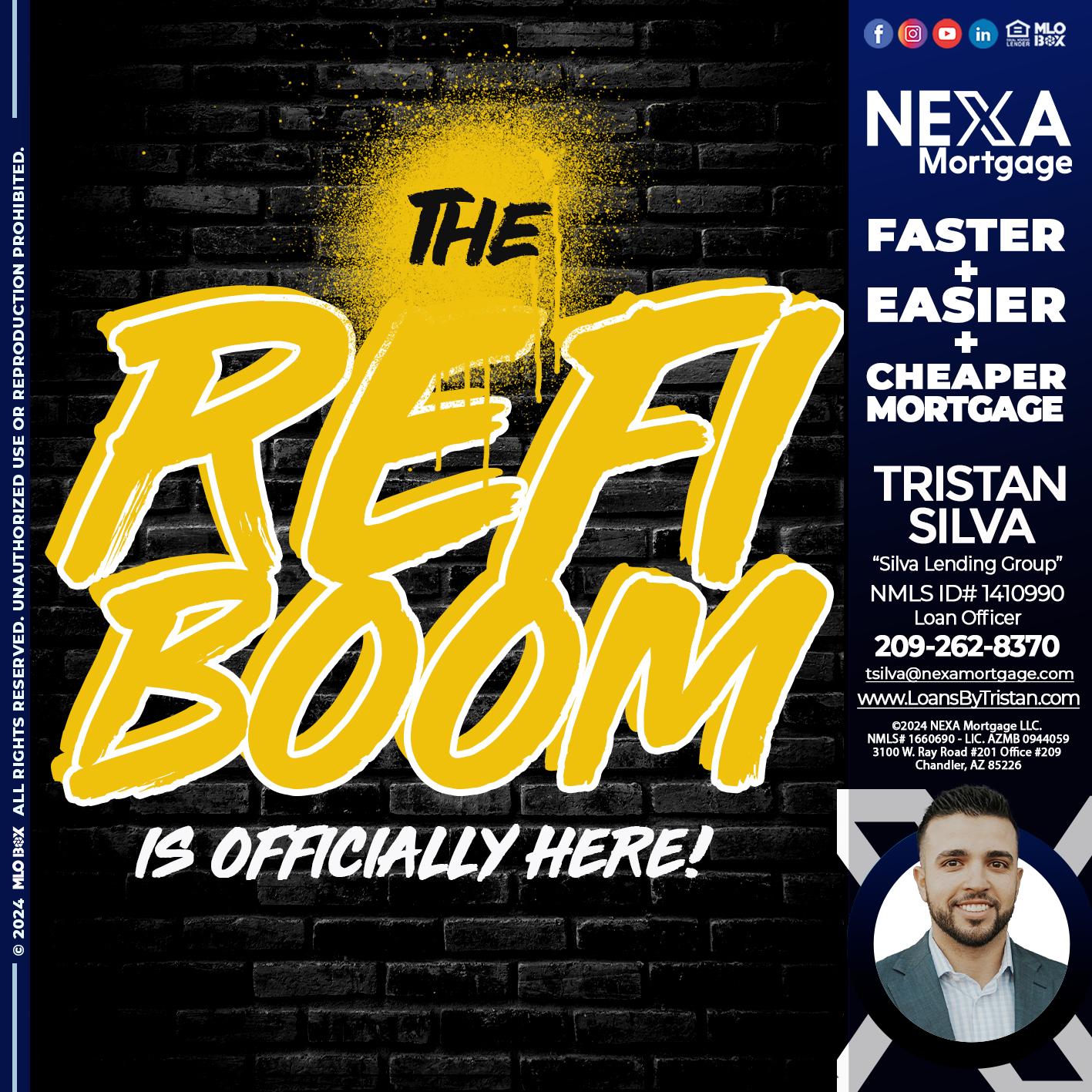 THE REFI BOOM - Tristan Silva -Loan Officer