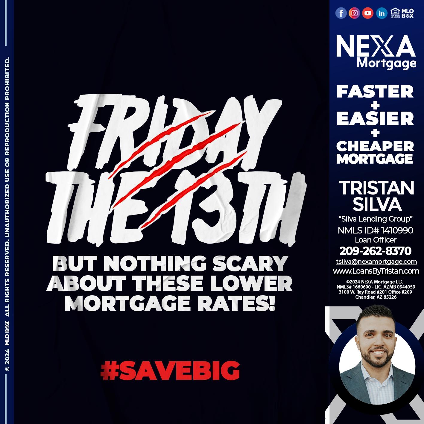 FRIDAY 13 TH - Tristan Silva -Loan Officer