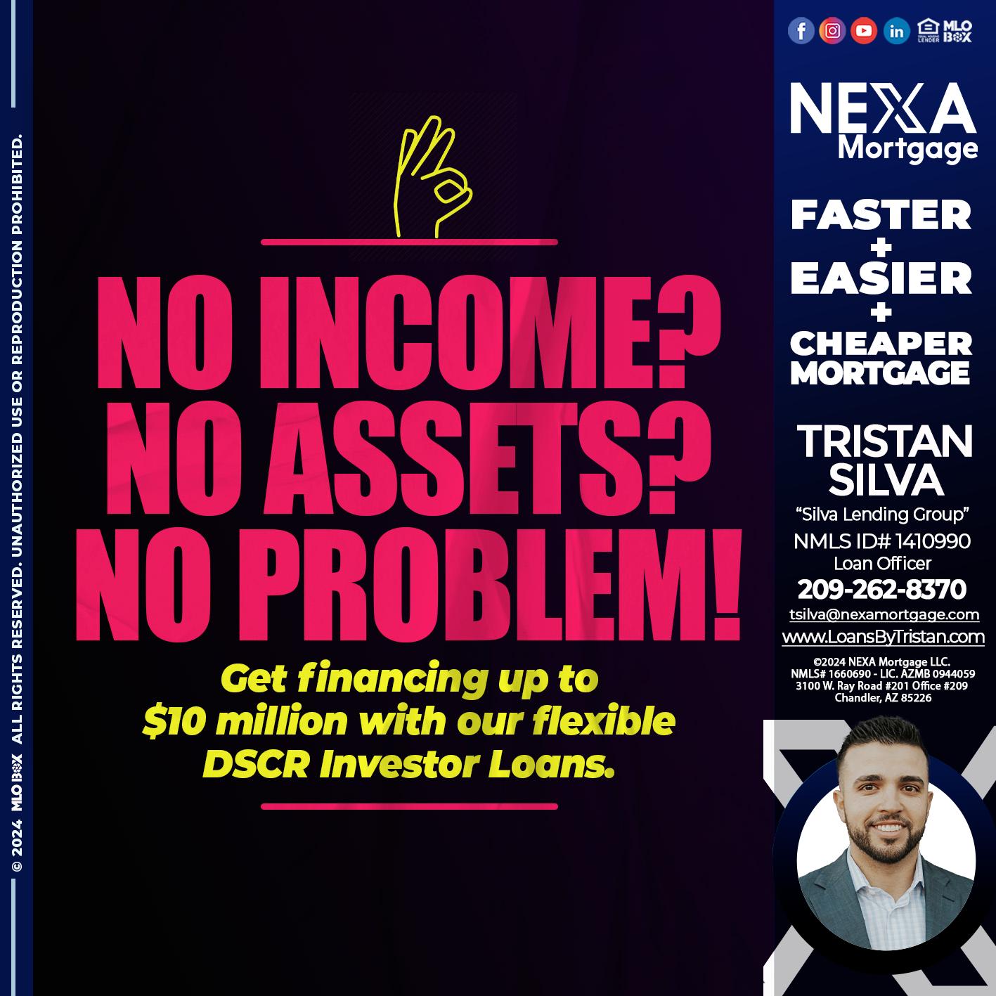 NO INCOME? - Tristan Silva -Loan Officer