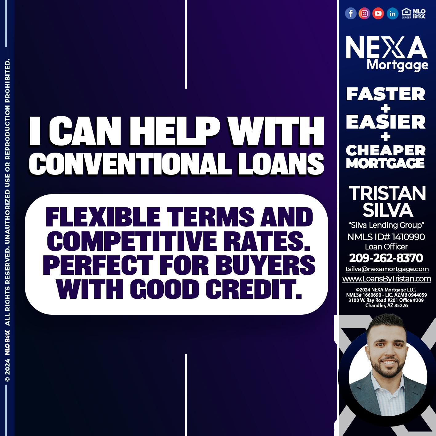 I CAN HELP WITH CONVENTIONAL LOANS - Tristan Silva -Loan Officer