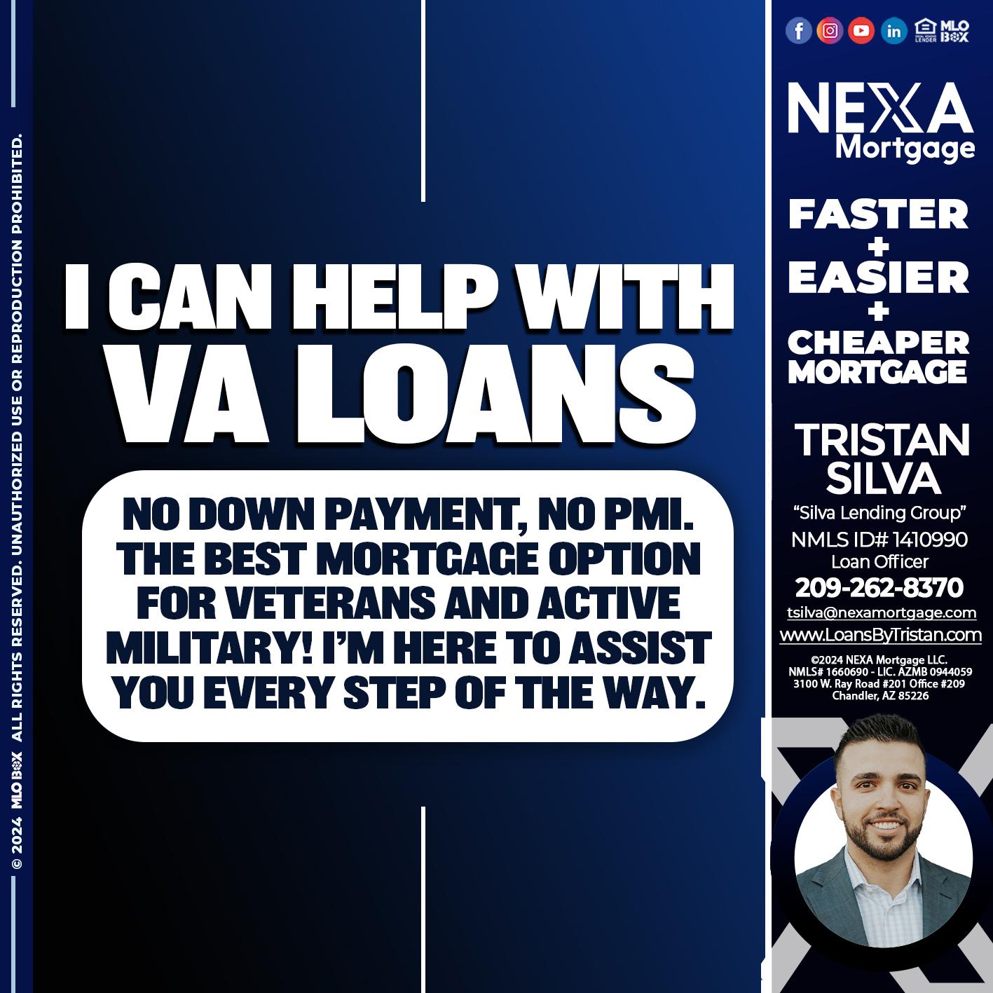 I CAN HELP WITH VA LOANS - Tristan Silva -Loan Officer