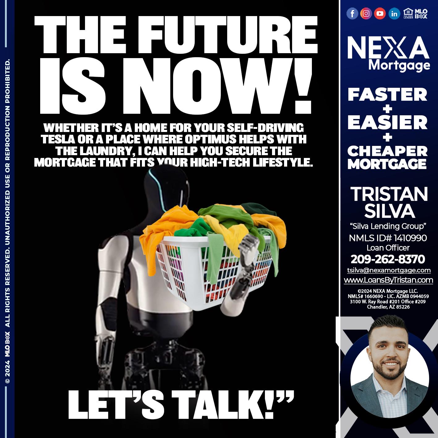 THE FUTURE IS NOW - Tristan Silva -Loan Officer
