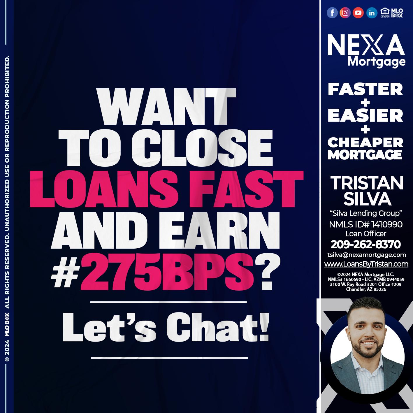 WANT TO CLOSE? - Tristan Silva -Loan Officer